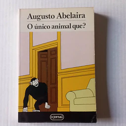 O único animal que?