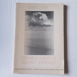 Fernando Pessoa quem era(m)?