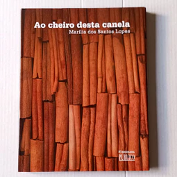 Ao cheiro desta canela