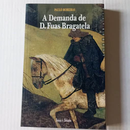 A demanda de D. Fuas Bragatela