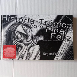 História trágica com final feliz/ Histoire tragique avec fin heureuse