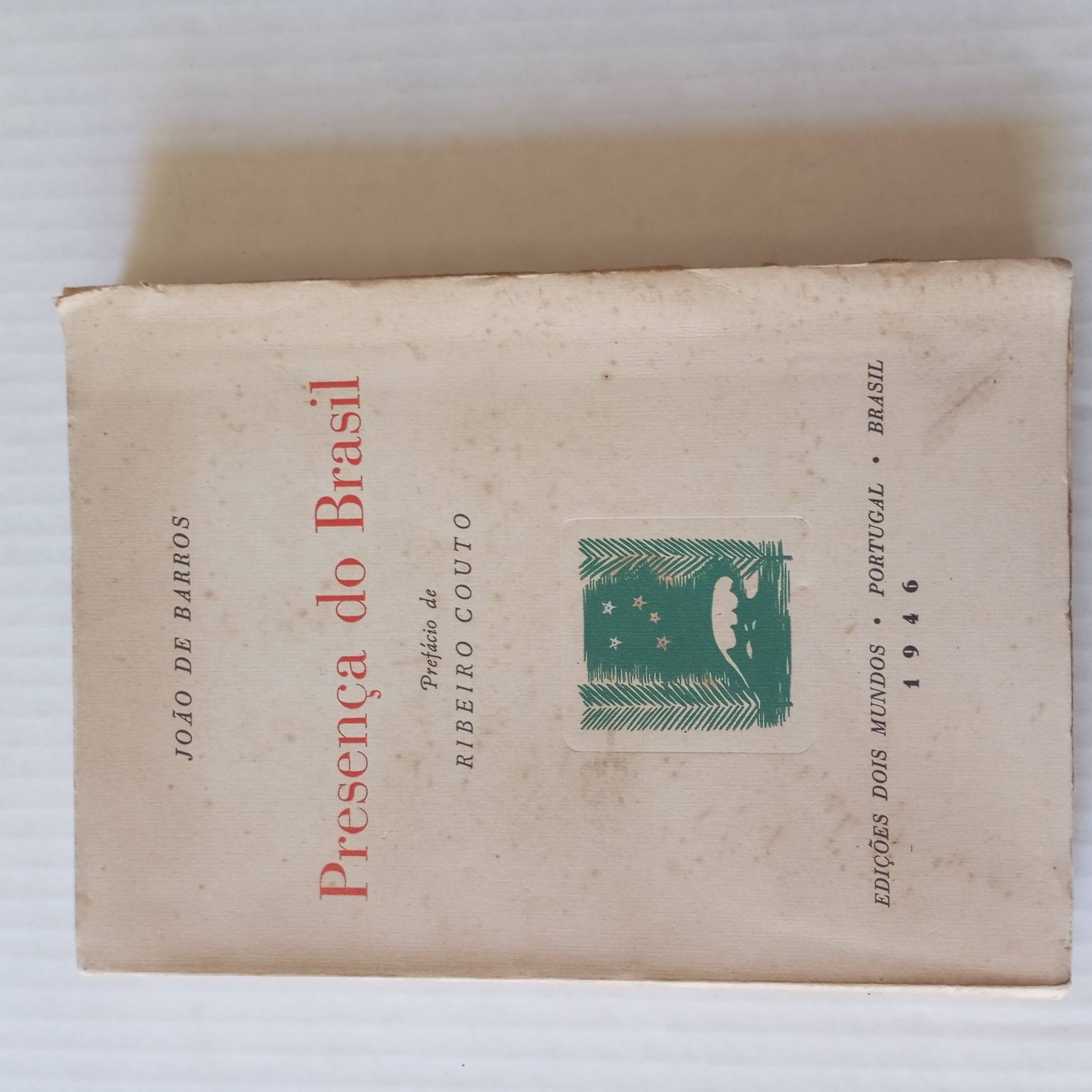 Presença do Brasil - Páginas escolhidas 1912-1946