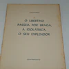 O Libertino Passeia Por Braga, A Idolátrica, O Seu Explendor
