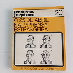 O 25 de Abril na imprensa estrangeira (Novos cadernos D.Quixote 20)