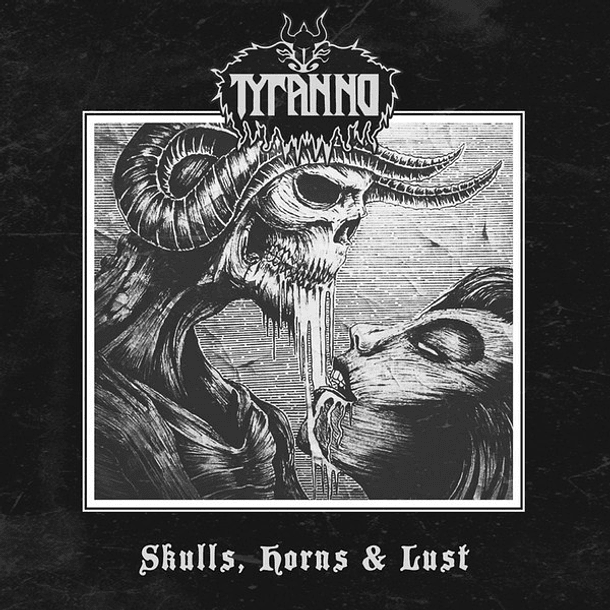 TYRANNO - Skulls, Horns & Lust CD