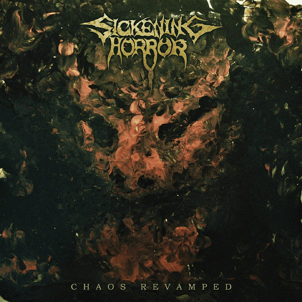SICKENING HORROR - Chaos Revamped CD