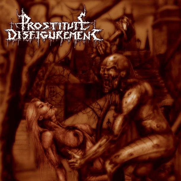 PROSTITUTE DISFIGUREMENT -  Deeds Of Derangement CD