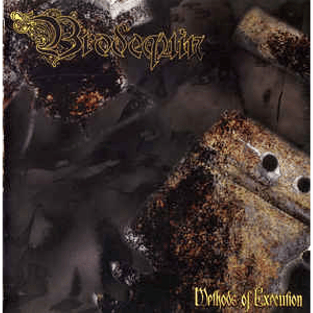 BRODEQUIN - Methods Of Execution CD
