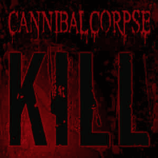 CD - CANNIBAL CORPSE - Kill