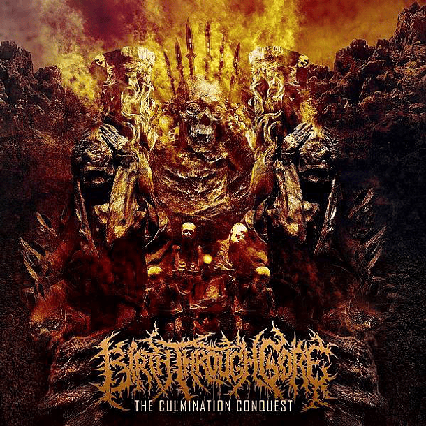 CD - BIRTH THROUGH GORE - The Culmination Conquest  