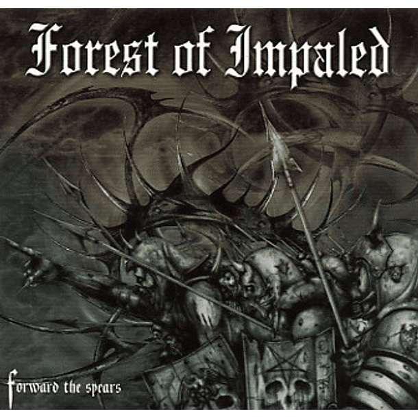 CD - FOREST OF IMPALED - Forward The Spears