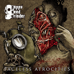 CD - POPPY SEED GRINDER - Faceless Atrocities
