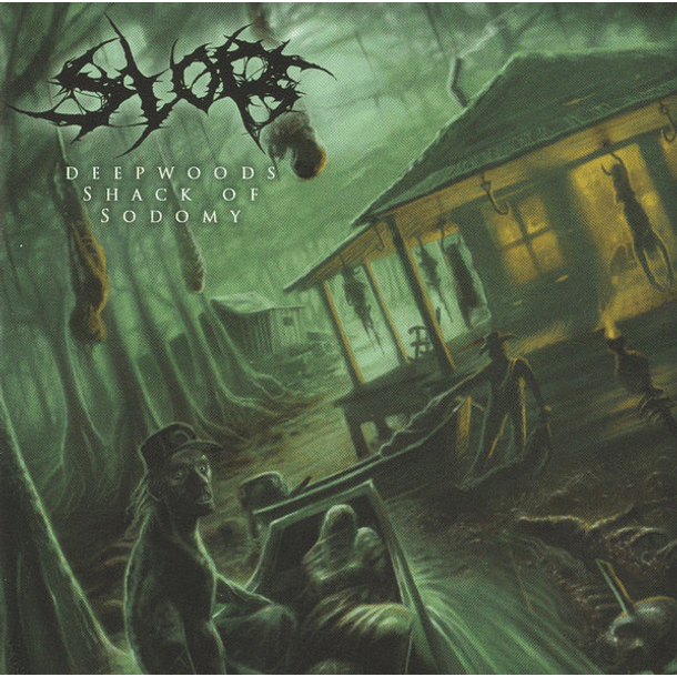 CD - SLOB - Deepwoods Shack Of Sodomy