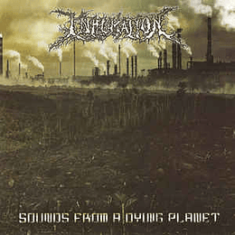 CD INHUMATION ‎– Sounds From A Dying Planet