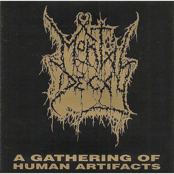 CD MORTAL DECAY - A Gathering Of Human Artifacts