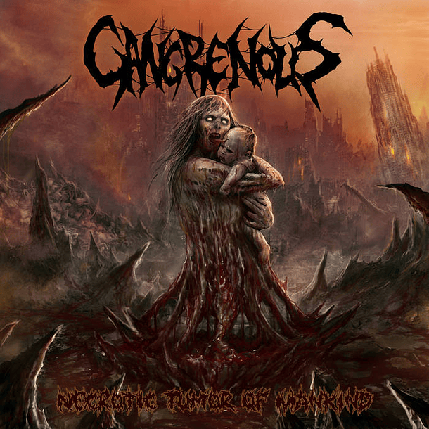 GANGRENOUS -  Necrotic Tumor of Mankind CD