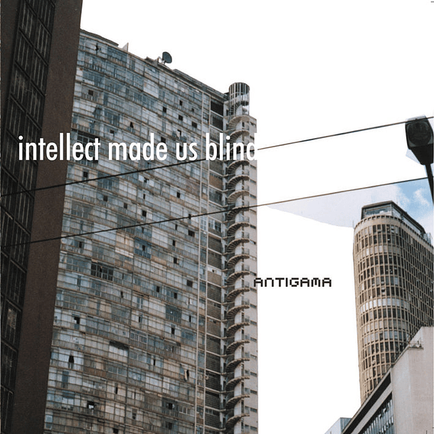ANTIGAMA -  Intellect Made us Blind CD