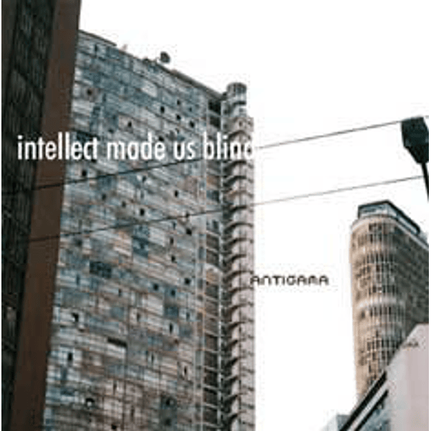 ANTIGAMA -  Intellect Made us Blind CD 2