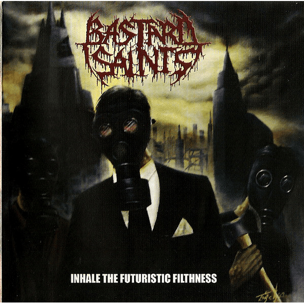 BASTARD SAINTS - Inhale The Futuristic Filthness CD