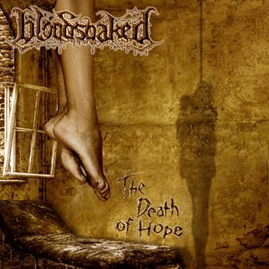 BLOODSOAKED - The Death Of Hope CD