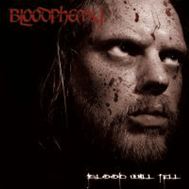  BLOODPHEMY - Blood Will Tell CD