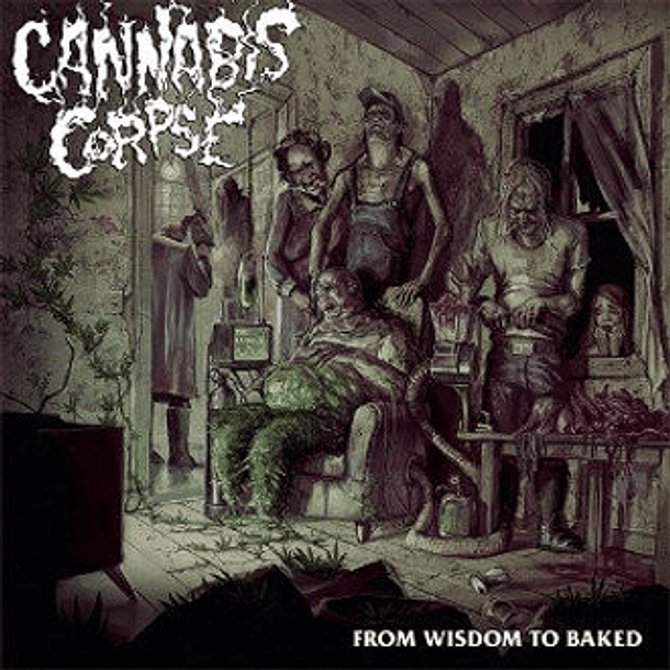 CD - CANNABIS CORPSE -  From Wisdom To Baked 