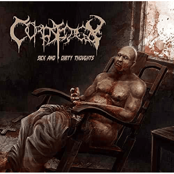 CORPSE DECAY -  Sick and Dirty Thoughts CD