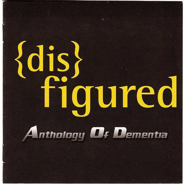 DISFIGURED - Anthology Of Dementia CD