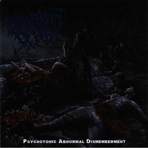 DISFIGUREMENT OF FLESH - Psychotonic Abnormal Dismemberment CD