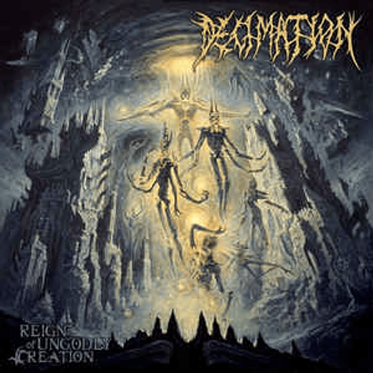 DECIMATION - Reign of Ungodly Creation CD 