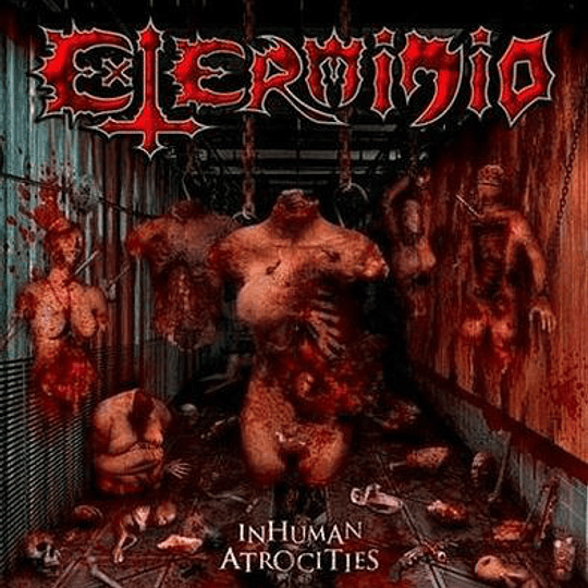EXTERMINIO - Inhuman Atrocities CD