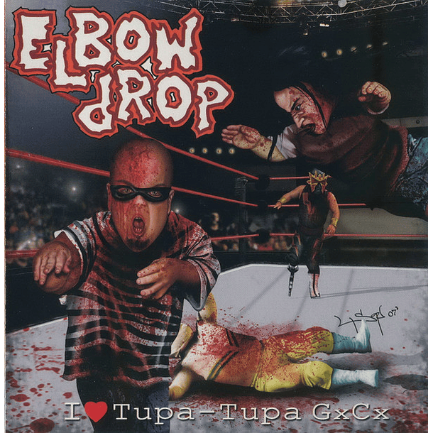 ELBOW DROP -  I Love Tupa-Tupa GxCx CD