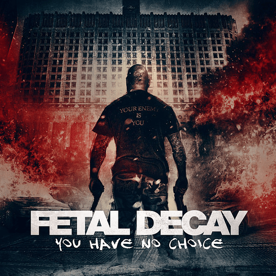 FETAL DECAY - You Have No Choice CD