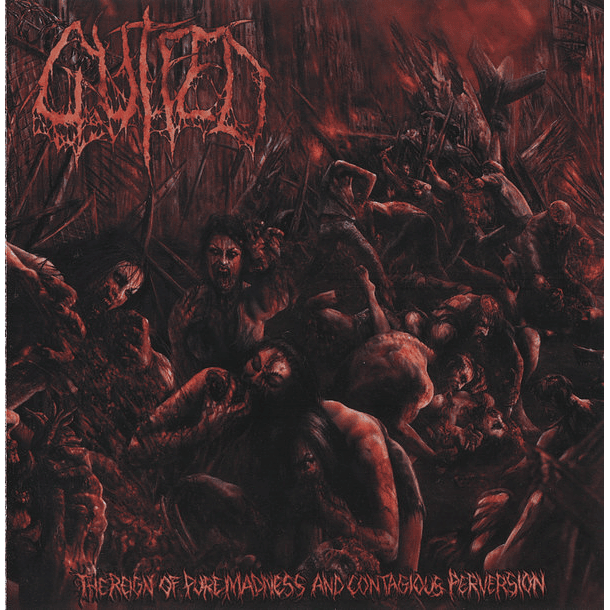 GUTFED - The Reign Of Pure Madness And Contagious Perversion CD