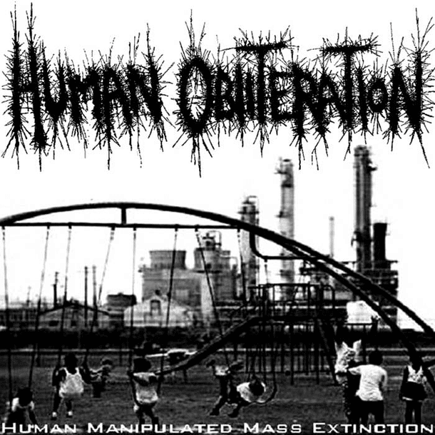 HUMAN OBLITERATION - Human Manipulated Mass Extinction CD