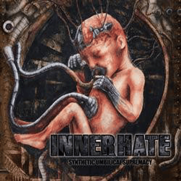 INNER HATE - Synthetic Umbilical Supremacy CD
