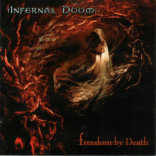 INFERNAL DOOM - Freedom By Death CD