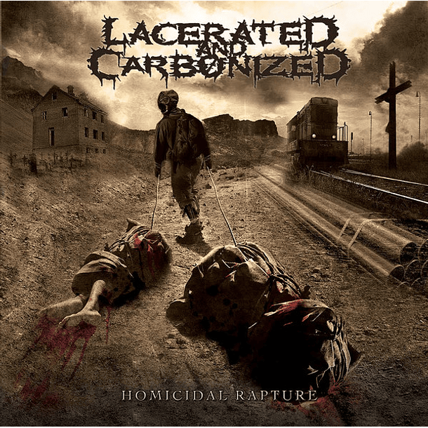 LACERATED AND CARBONIZED - Homicidal Rapture CD