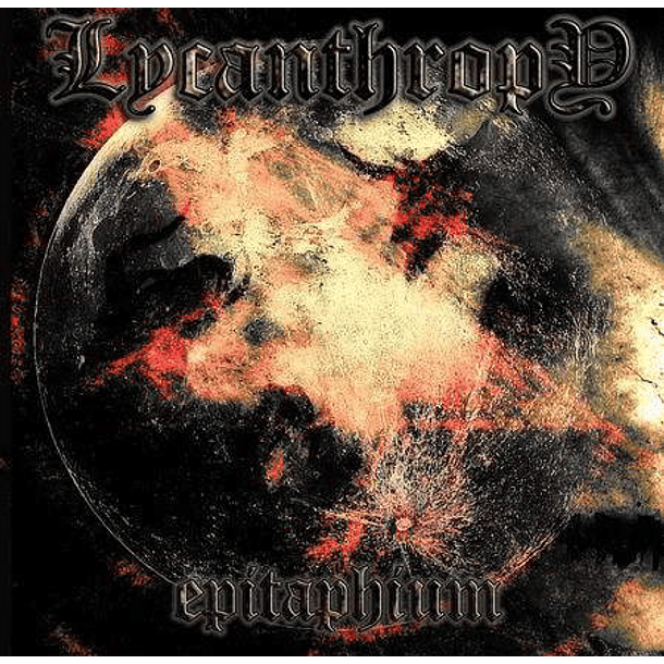 LYCANTHROPY - Epitaphium  CD