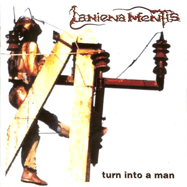 LANIENA MENTIS - Turn Into A Man CD