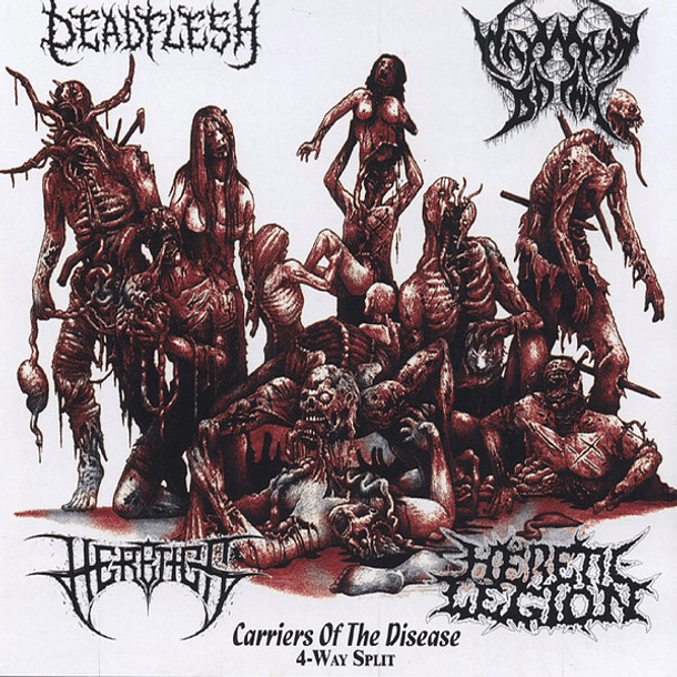 HERETIC LEGION/HERETICS/WAYWARD DAWN/DEADFLESH -  Carriers of the Disease  4 WAY SPLIT CD