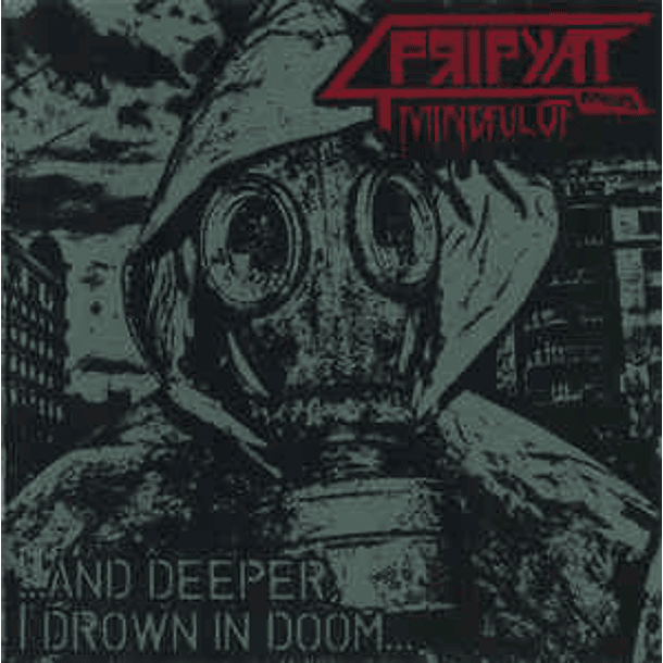 MINDFUL OF PRIPYAT -  ...And Deeper, I Drown In Doom... CD