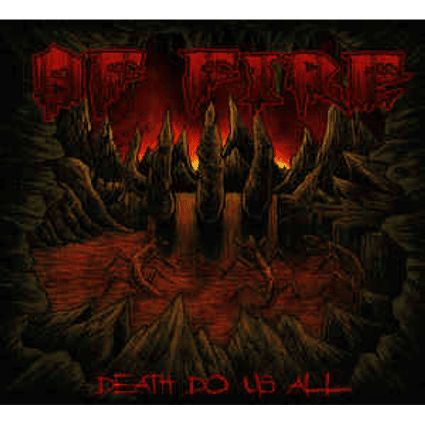 OF FIRE - Death Do Us All CD
