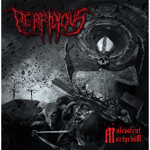 PERFIDIOUS - Malevolent Martyrdom CD