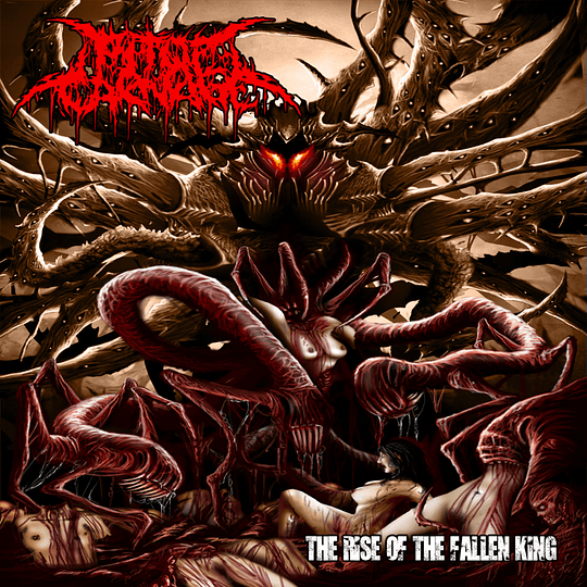 PIT OF CARNAGE - The Rise Of The Fallen King CD