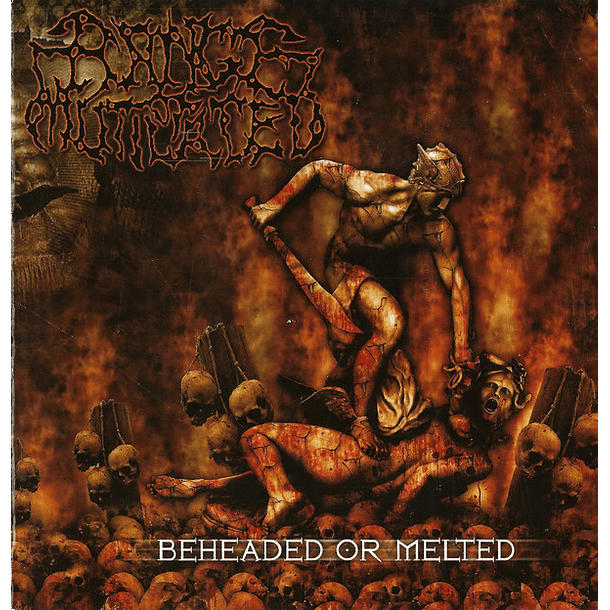 RANGE OF MUTILATED - Beheaded Or Melted CD