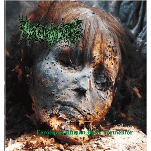 REGURGITATE - Ferocious Human Body Tormentor CD