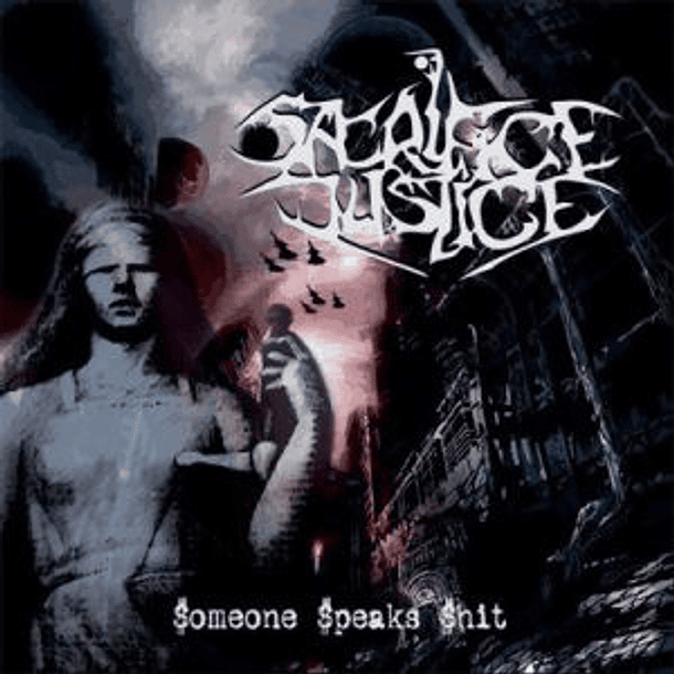 SACRIFICE JUSTICE - Someone Speaks Shit CD