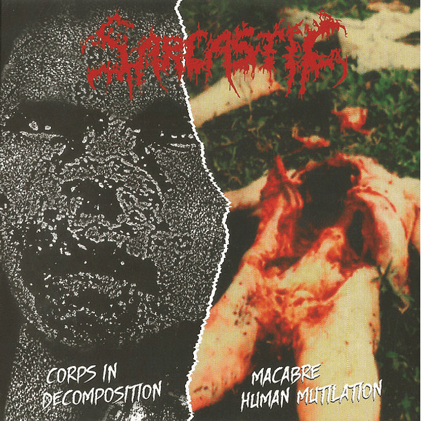 SARCASTIC - Macabre Human Mutilation / Corps In Decomposition CD