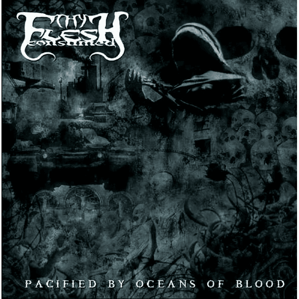 THY FLESH CONSUMED - Pacified By Oceans Of Blood CD